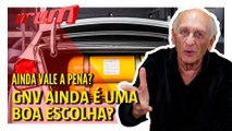 Ainda vale a pena colocar GNV no carro?
