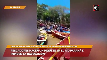 Pescadores hacen un piquete en el río Paraná e impiden la navegación