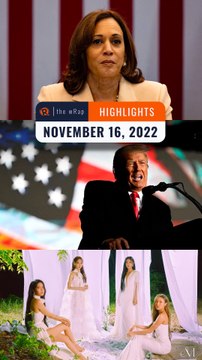 Rappler's highlights: Kamala Harris, Donald Trump, and MAMAMOO | November 16, 2022 | The wRap