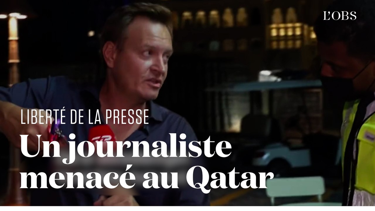Coupe du monde 2022 : un journaliste menacé au Qatar cinq jours avant le coup d'envoi