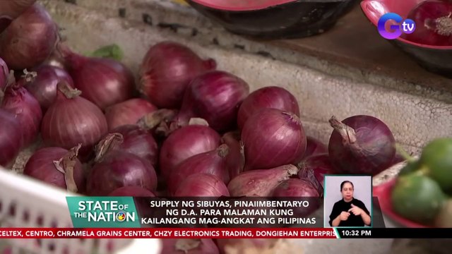 Supply ng sibuyas, pinaiimbentaryo ng D.A. para malaman kung kailangang mag-angkat ang Pilipinas | SONA