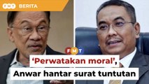 Kait ‘perwatakan moral’, Anwar hantar surat tuntutan kepada Sanusi