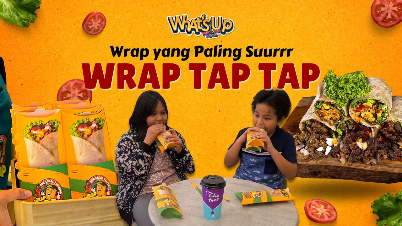 Wahh Enak Sekali! Makan Wrap Dekat Kedai DJ Hitz FM! | BK Whats' Up | BINTANG KECIL