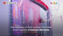 KODE KERAS! Poster Raksasa Ronaldo Dibuang dari Old Trafford