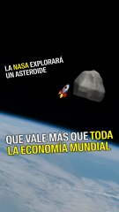 La NASA explorará un asteroide que vale miles de millones