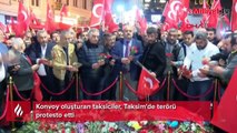 Konvoy oluşturan taksiciler, Taksim'de terörü protesto etti