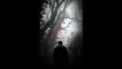 John in the Woods - Teaser © 2022 Drama, Horror, Mystery