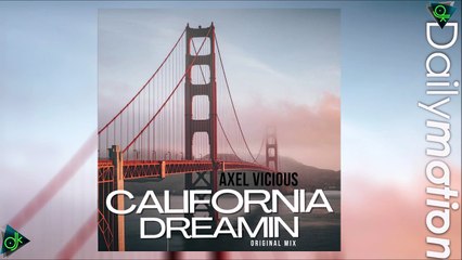 Axel Vicious - California Dreamin (Original Mix)