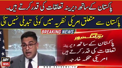 US desires longstanding ties with Pakistan: State Department