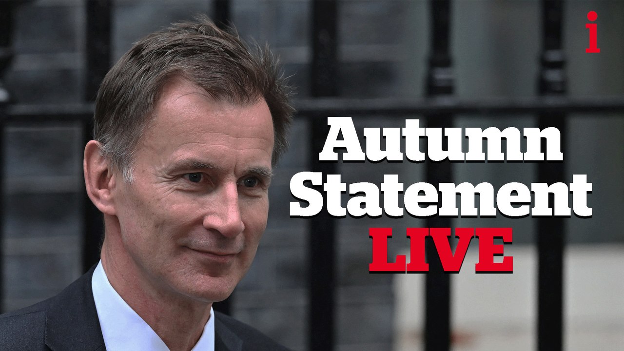 Autumn Statement live: Chancellor Jeremy Hunt d...