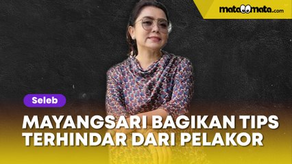 Mayangsari Bagikan Tips Terhindar dari Pelakor, Banjir Cibiran