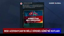 MSB'den Azerbaycan'a 17 Kasım Millî Diriliş Günü kutlaması