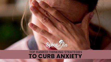 Top ranked thinking strategies to curb anxiety