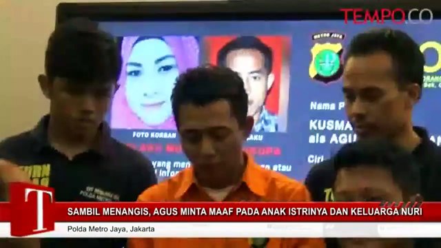 Sambil Menangis, Agus si Pemutilasi Minta Maaf kepada Keluarga Nuri
