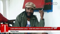 Jubir KNPB Bazoka Logo: Kami Melawan Sistem Negara Ini