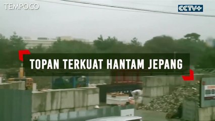 Dahsyatnya Topan Terkuat Dalam 25 Tahun Ini Hantam Jepang