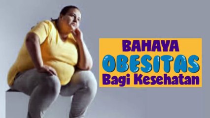 Bahaya Obesitas Bagi Kesehatan yang harus di waspadai