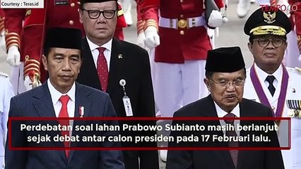 Beda Pernyataan Jokowi dan JK Soal Lahan Prabowo