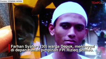 Cerita Tentang Farhan Meninggal Tertembak di Rumah Rizieq Shihab