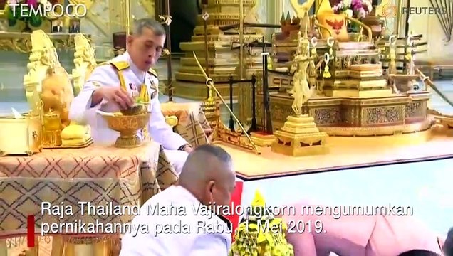 Begini Prosesi Pernikahan Raja Thailand Maha Vajiralongkorn dengan Jenderal Suthida