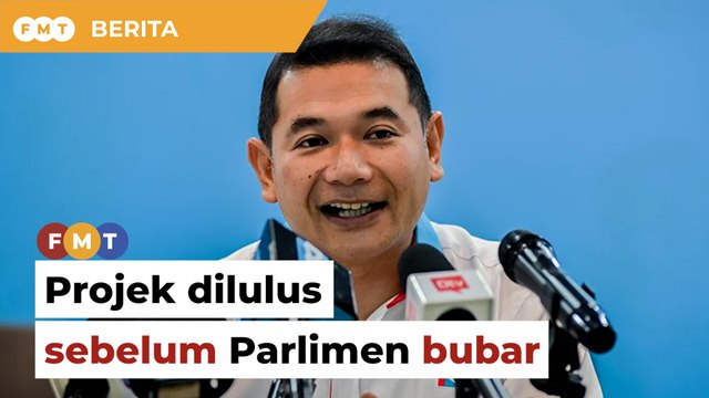 Projek RM285 juta dilulus sebelum Parlimen bubar, Rafizi diberitahu