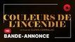 COULEURS DE L'INCENDIE : bande-annonce [HD]