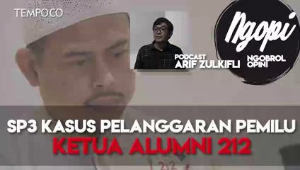 Episode 9: SP3 Kasus Pelanggaran Pemilu Ketua Alumni 212