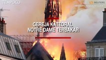 Gereja Katedral Notre Dame Ikon Bersejarah Paris Terbakar