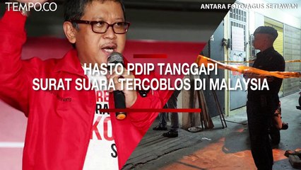 Surat Suara Tercoblos di Malaysia, Begini Tanggapan Hasto PDIP