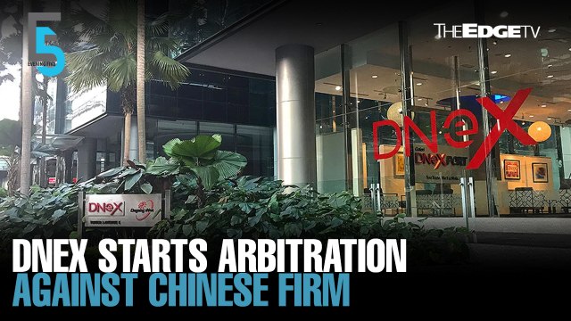 EVENING 5: DNeX starts arbitration against Chinese firm