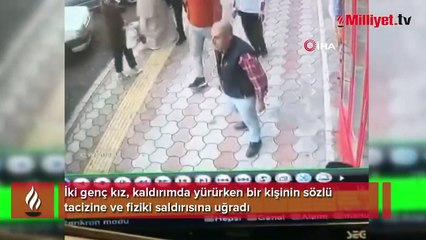 Kaldırımda yürüyen 2 kıza dehşeti yaşattı! Önce taciz etti sonra saldırdı