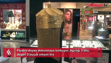 Fiyatını duyan dokunmaya korkuyor, ağırlığı 3 kilo değeri 3 buçuk milyon lira