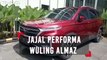 Wuling Ajak Media Jajal Performa Almaz ke Sukabumi