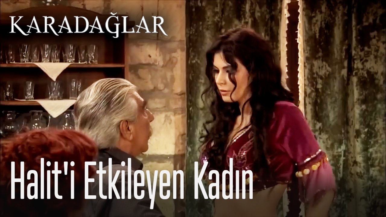 Halit'i etkileyen kadın  - Karadağlar