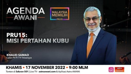 Agenda AWANI: PRU15 | Misi pertahan kubu
