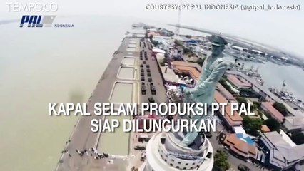 Kapal Selam Produksi PT PAL Siap Diluncurkan Jokowi