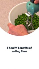 5 health benefits of eating Peas
