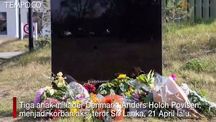 Teror Bom di Sri Lanka, Bunga Duka Cita untuk 3 Anak Miliarder Denmark