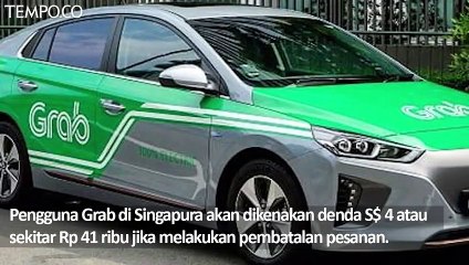 Batalkan Pesanan Grab di Singapura Bisa Didenda Rp 41 Ribu