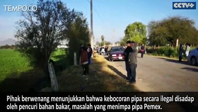 Korban Tewas Ledakan Jaringan Pipa Meksiko Mencapai 73 Orang