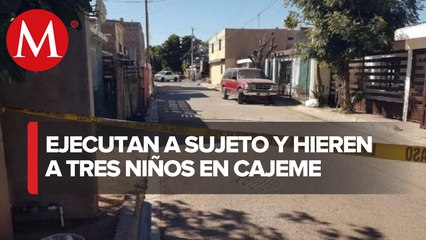 Ataque en Cajeme deja un hombre muerto y tres menores lesionadas