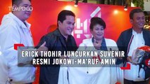 Erick Thohir Luncurkan Suvenir Resmi Jokowi-Ma‚Äôruf Amin
