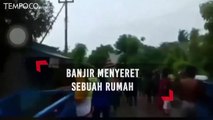 Detik-detik Saat Banjir Menyeret Sebuah Rumah di Jeneponto