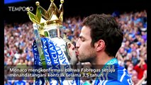 Hengkang dari Chelsea Cesc Fabregas ke AS Monaco