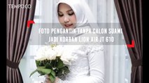 Berfoto Pengantin Tanpa Calon Suami Jadi Korban Lion Air JT 610