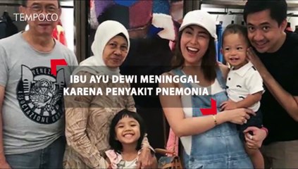 Ibu Ayu Dewi Meninggal karena Penyakit Pnemonia