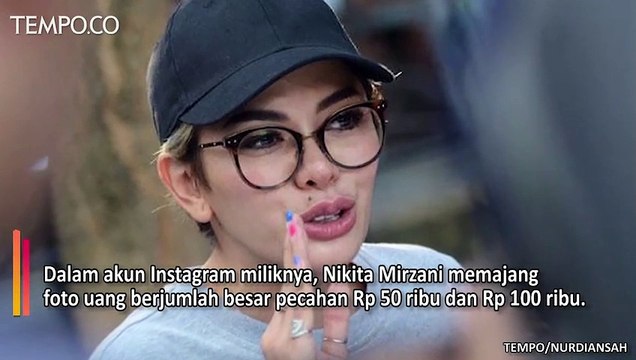 Pamer Uang Banyak, Nikita Mirzani Ingin Sombong