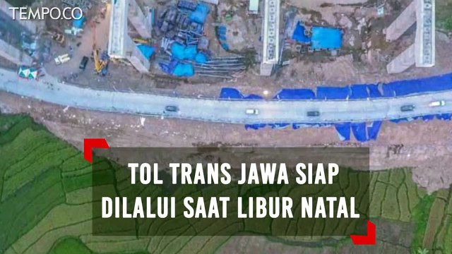 Pemerintah Sebut Tol Trans Jawa Siap Dilalui Saat Libur Natal