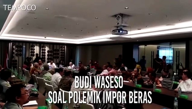 Buwas Tak Ingin Polemik Impor Beras Berlarut-larut