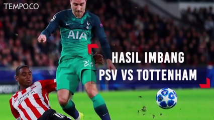 Main di Kandang, PSV Raih Hasil Imbang Lawan Tottenham